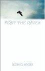 First the Raven by Leora 
	  Krygier
