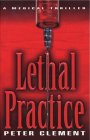 Lethal Practice by Peter Clement
