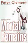 Mortal Remains by Peter Clement