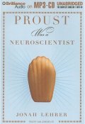 Proust Was A Neurotscientist by Jonah Lehrer