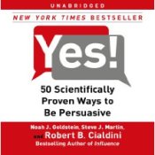Yes! by Noah J. Goldstein, Steve J. Martin, and Robert B. Cialdini