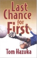 Last Chance for First by Tom Hazuka