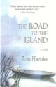 The Road to the Island by Tom Hazuka