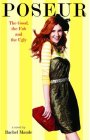Poseur #2: The Good, the Fab and the Ugly (Poseur Novel) by Rachel Maude