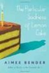 The Particular Sadness of Lemon Cake: A Novel